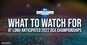 What to Watch For At DCA Championships